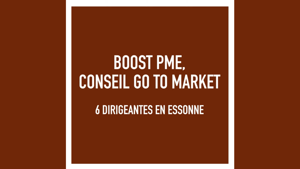 Boost PME accompagnement de 6 entrepreneures de l'Essonne